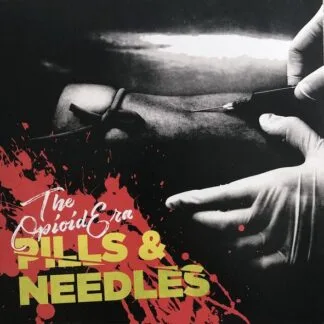 The Opioid Era - The Opioid Era - Pills & Needles 12" vinyl record cover