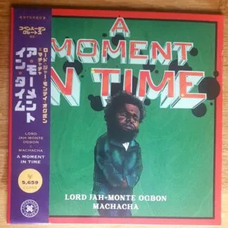 Lord Jah-Monte Ogbon x Machacha - Lord Jah-Monte Ogbon x Machacha - A Moment In Time LP vinyl record cover